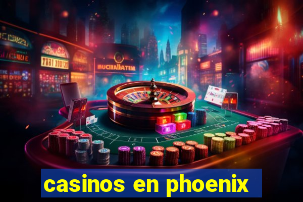 casinos en phoenix