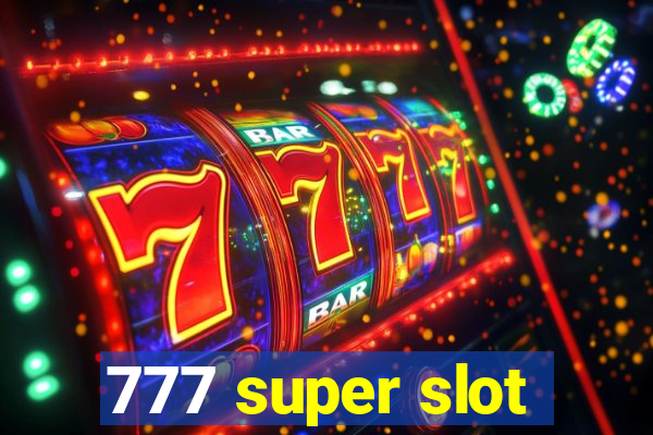 777 super slot