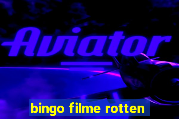 bingo filme rotten