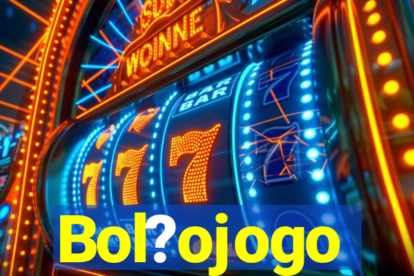 Bol?ojogo