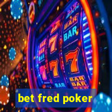 bet fred poker