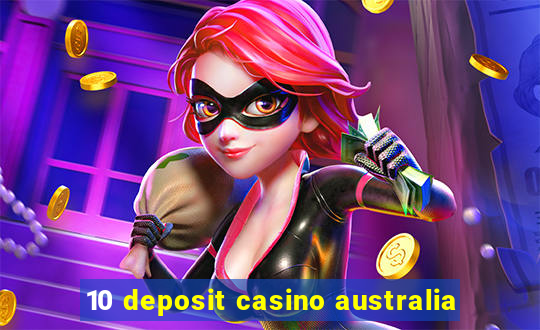 10 deposit casino australia