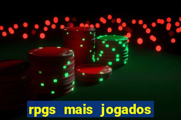 rpgs mais jogados do mundo