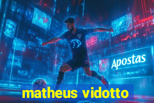 matheus vidotto