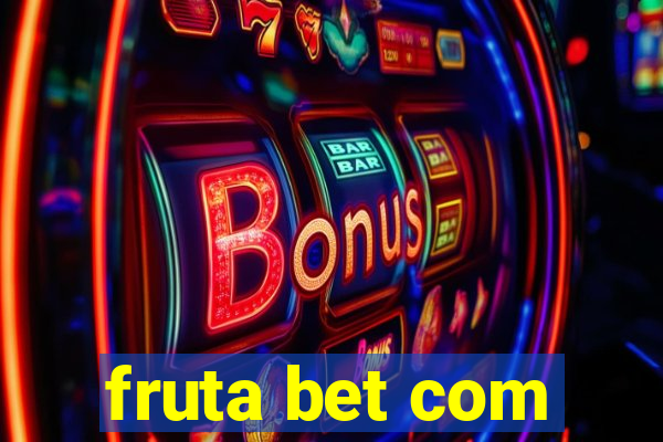 fruta bet com