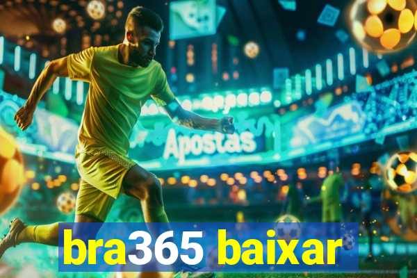 bra365 baixar