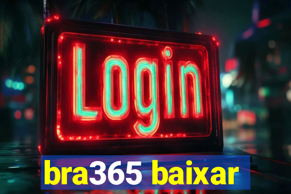 bra365 baixar