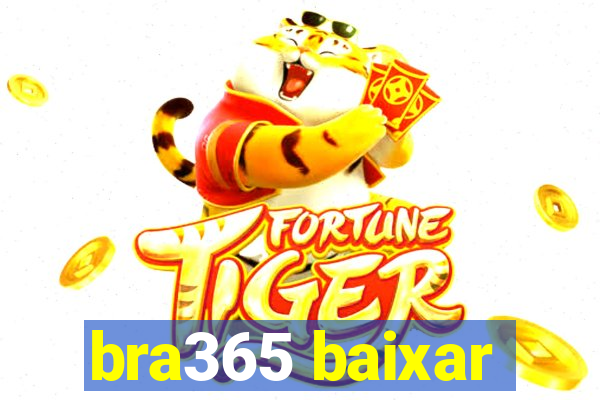 bra365 baixar