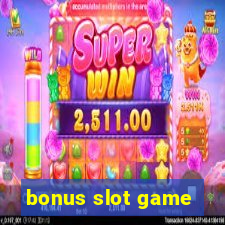 bonus slot game