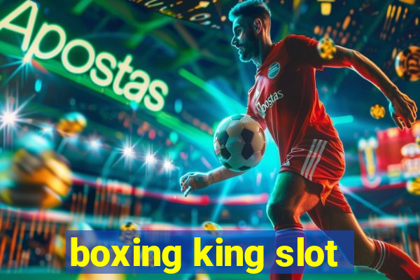 boxing king slot