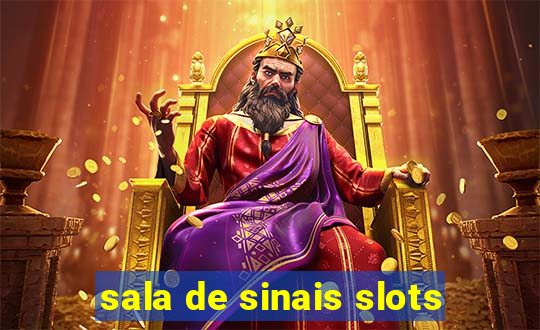 sala de sinais slots