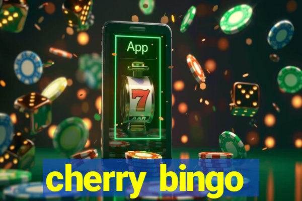 cherry bingo