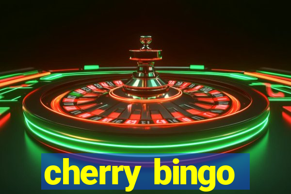 cherry bingo