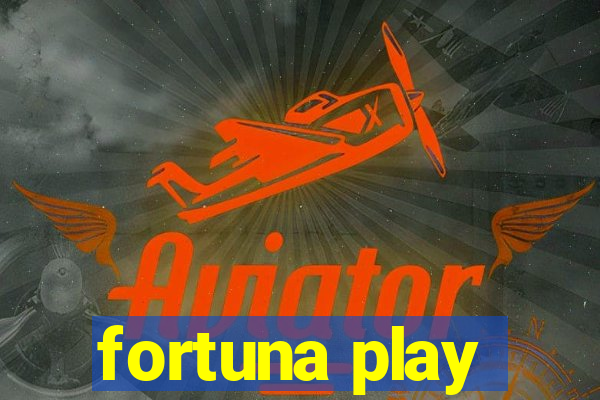 fortuna play