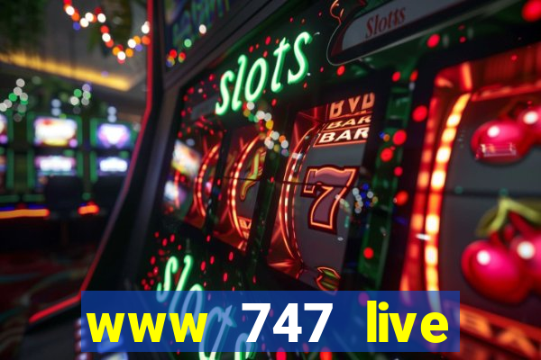 www 747 live casino login