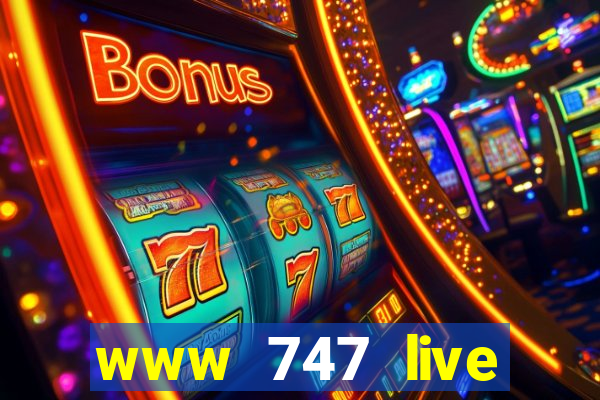 www 747 live casino login