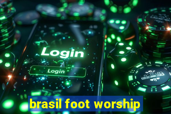 brasil foot worship