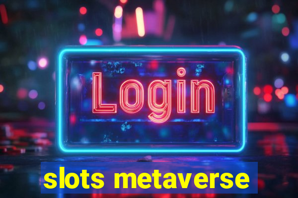 slots metaverse