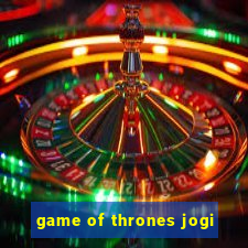 game of thrones jogi