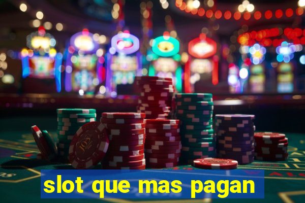 slot que mas pagan