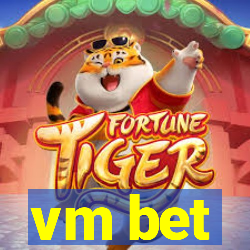 vm bet