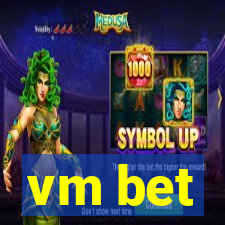 vm bet