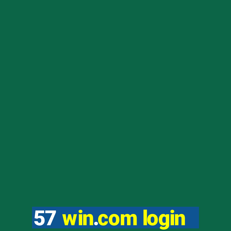 57 win.com login