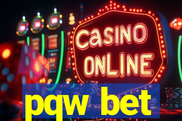 pqw bet