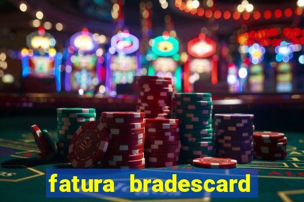 fatura bradescard casas bahia