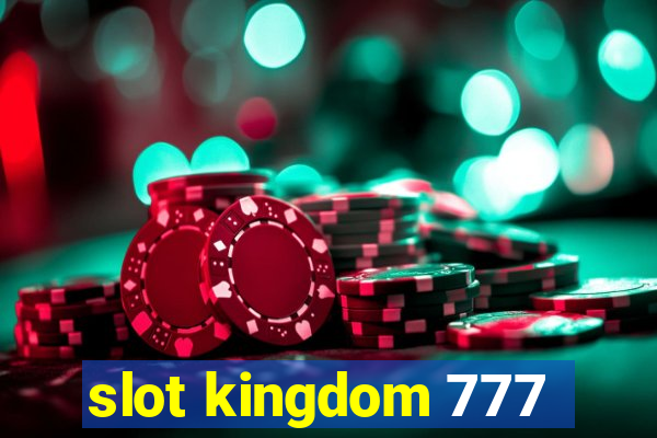 slot kingdom 777