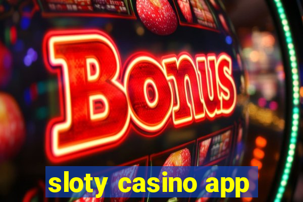 sloty casino app