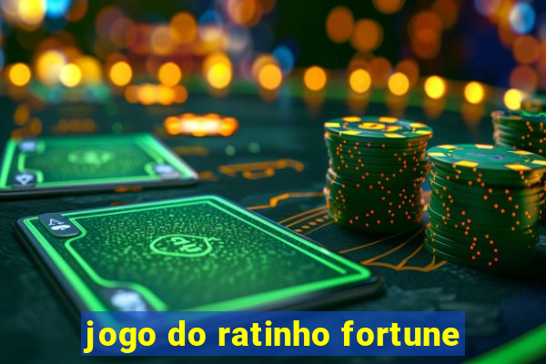 jogo do ratinho fortune