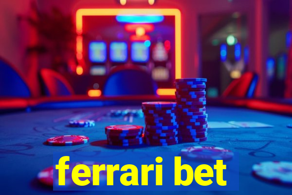 ferrari bet