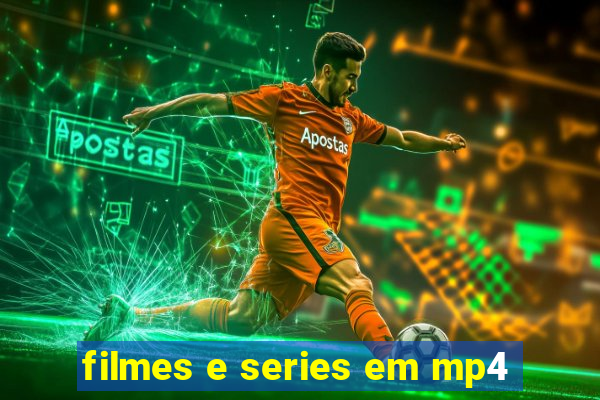 filmes e series em mp4