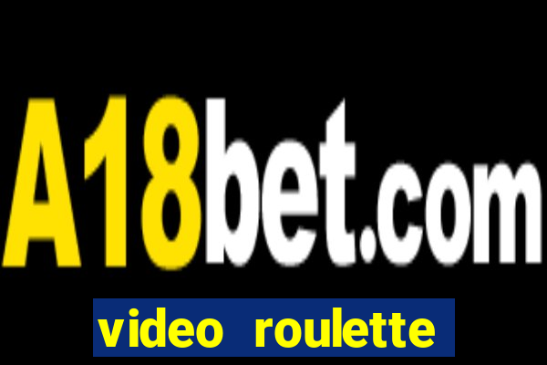 video roulette casino game