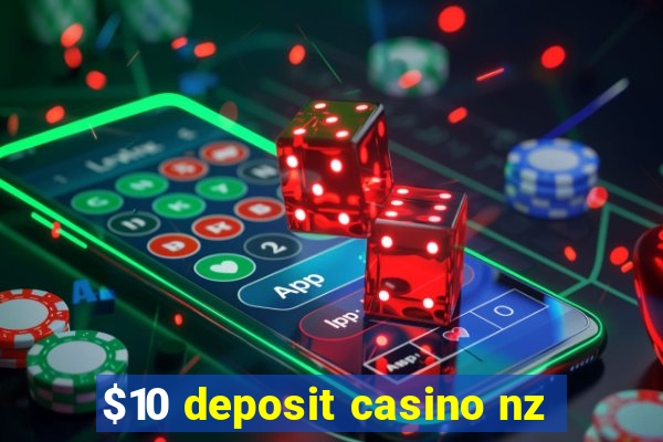 $10 deposit casino nz