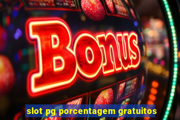 slot pg porcentagem gratuitos