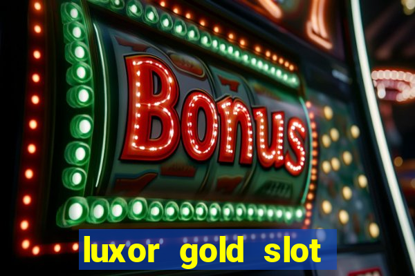 luxor gold slot free play