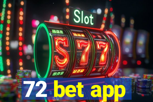 72 bet app