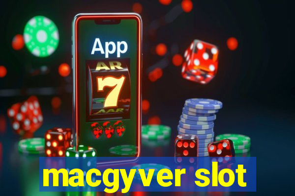 macgyver slot