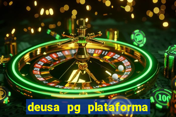 deusa pg plataforma de jogos