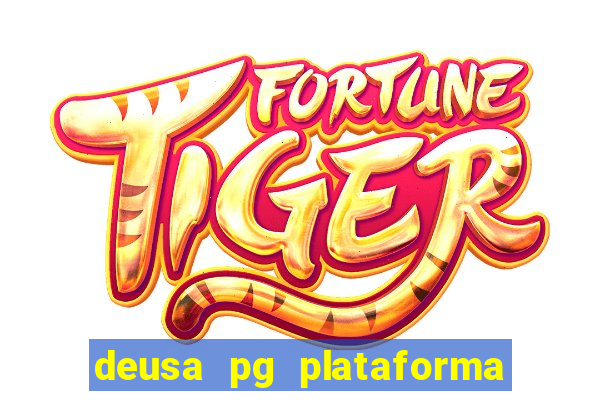 deusa pg plataforma de jogos