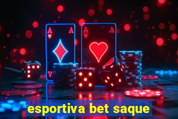 esportiva bet saque