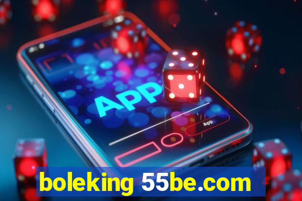 boleking 55be.com