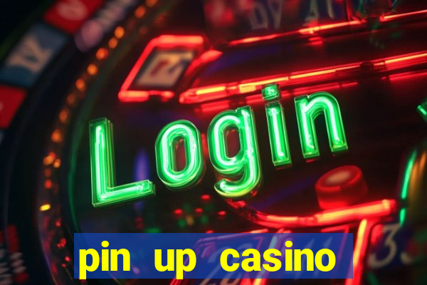 pin up casino login india