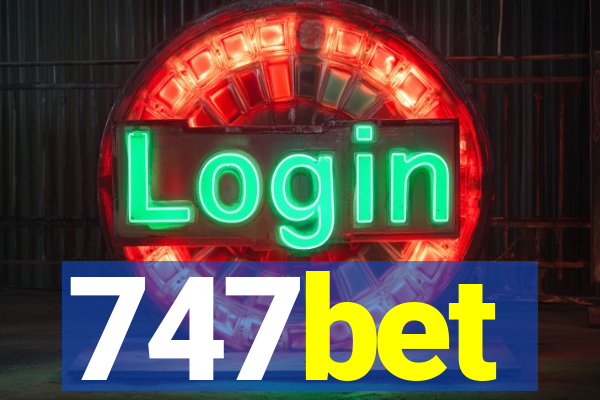 747bet