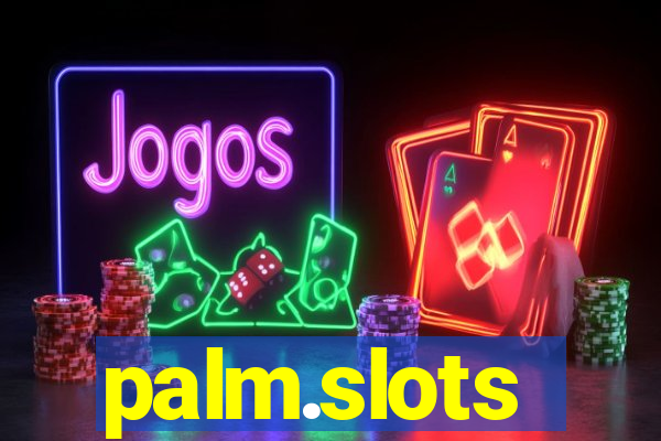 palm.slots