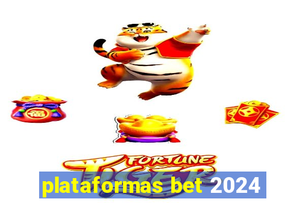 plataformas bet 2024