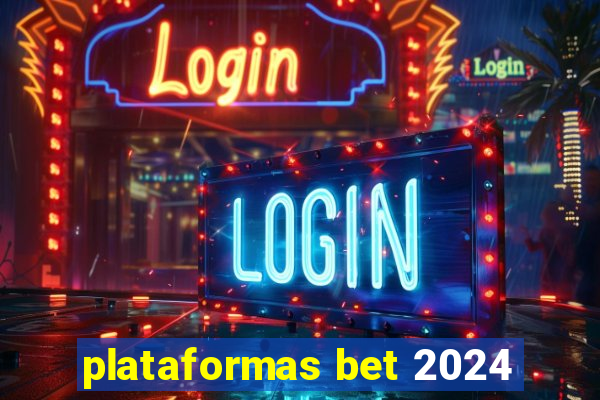 plataformas bet 2024