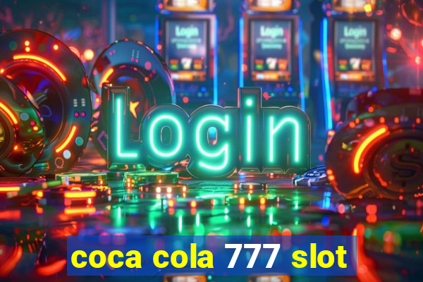 coca cola 777 slot